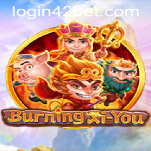 Discover the Enchantment of BurningXiYou: A Thrilling Gaming Experience