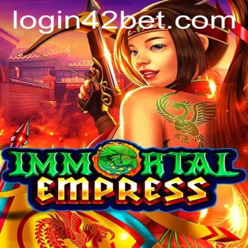 Exploring the World of ImmortalEmpress and Its Connection to 42bet PH Login
